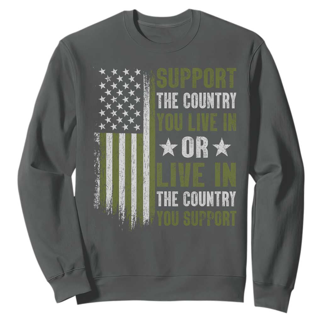 Social Justice Sweatshirt Support The Country You Live In American Flag TS10 Dark Heather Print Your Wear