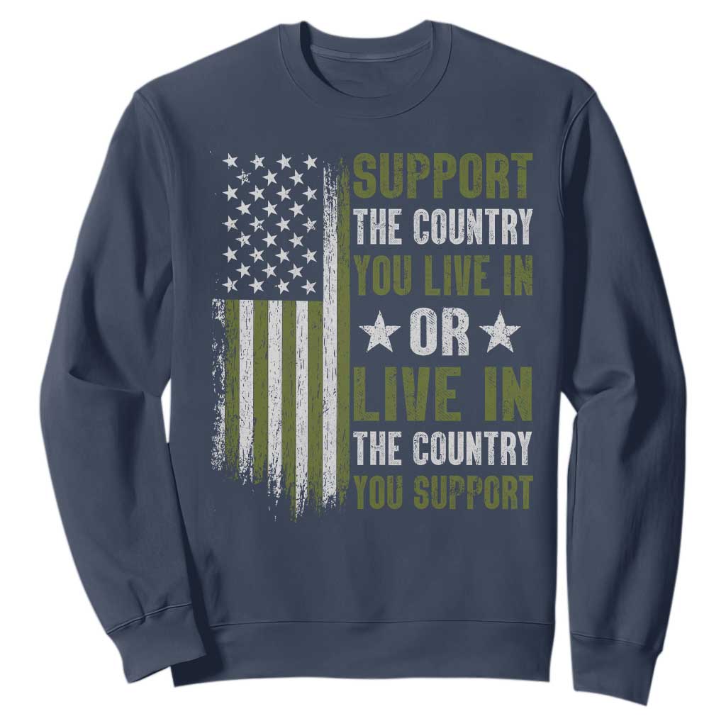 Social Justice Sweatshirt Support The Country You Live In American Flag TS10 Navy Print Your Wear