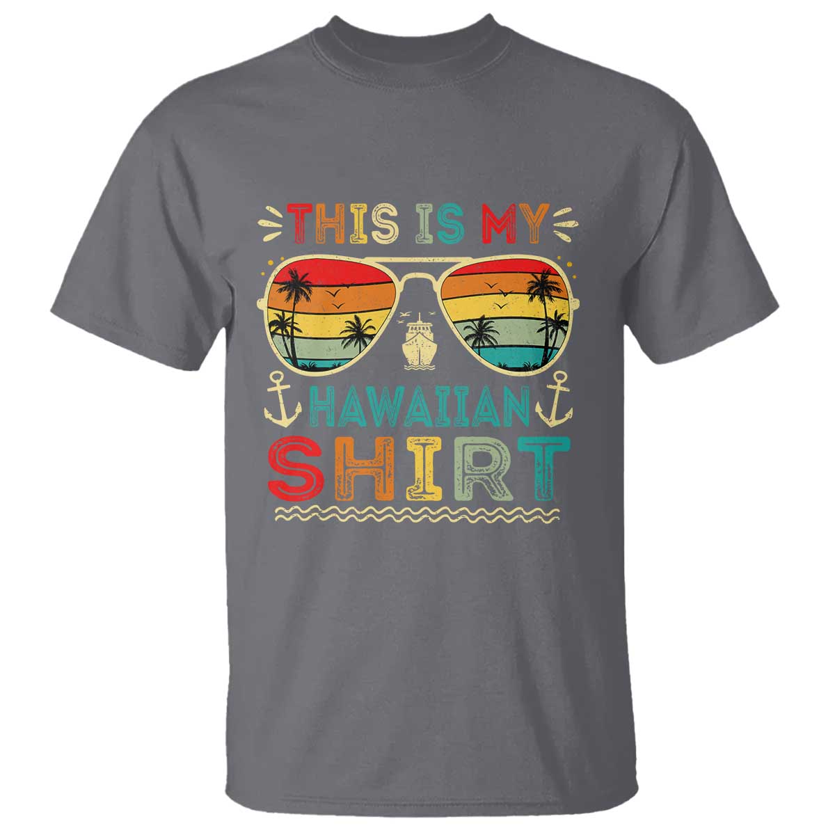 This Is My Hawaiian T Shirt Tropical Luau Costume Party Hawaii TS10 Charcoal Print Your Wear