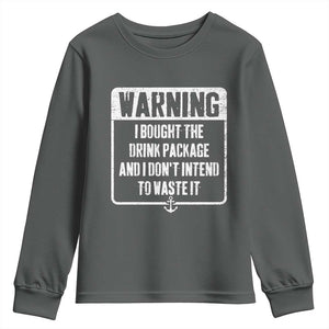 Funny Cruise Youth Sweatshirt I Bought The Drink Package TS10 Dark Heather Print Your Wear