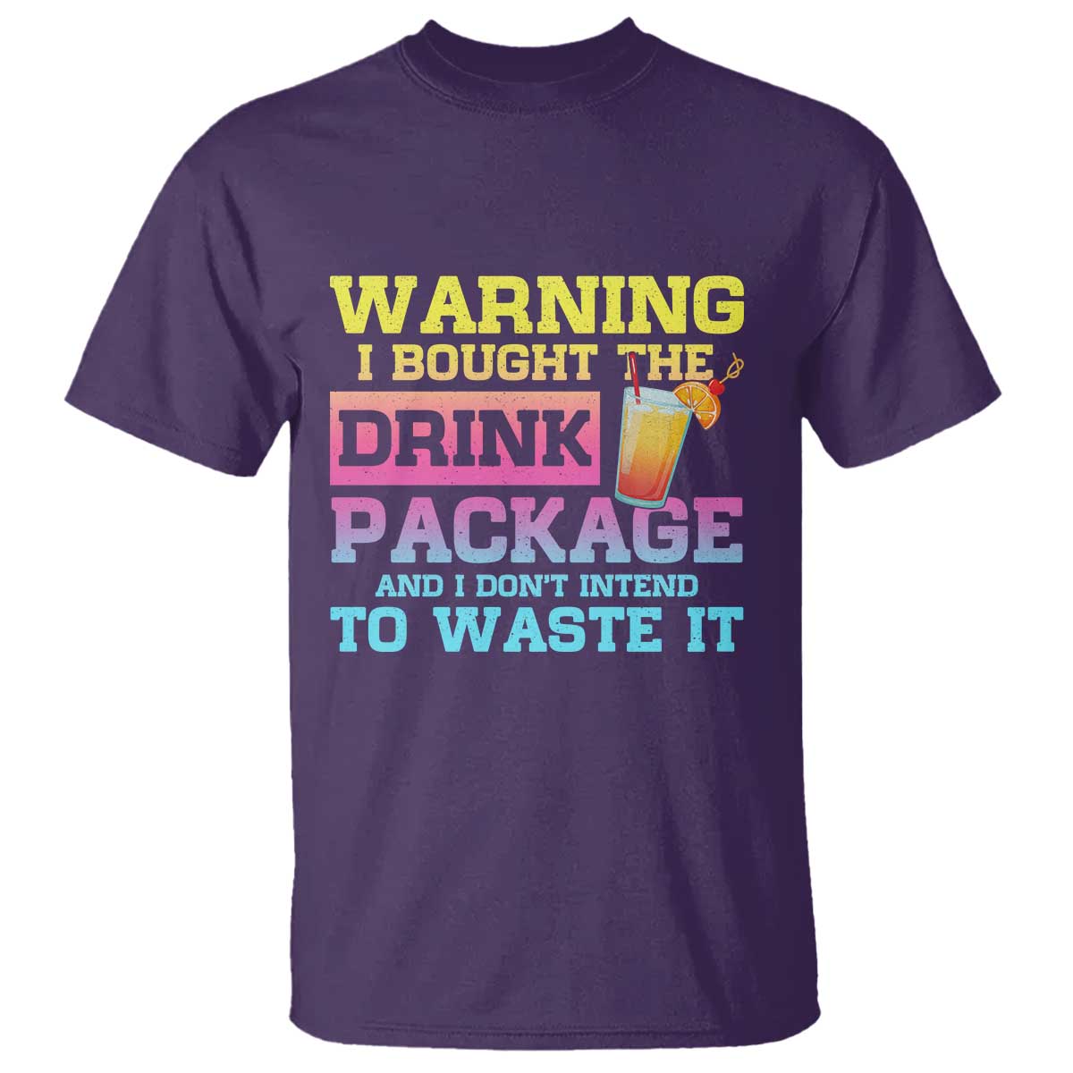 Funny Cruise T Shirt Warning I Bought The Drink Package TS10 Purple Print Your Wear