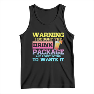 Funny Cruise Tank Top Warning I Bought The Drink Package TS10 Black Print Your Wear