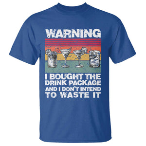Funny Cruise T Shirt Warning I Bought The Drink Package Retro Vintage TS10 Royal Blue Print Your Wear