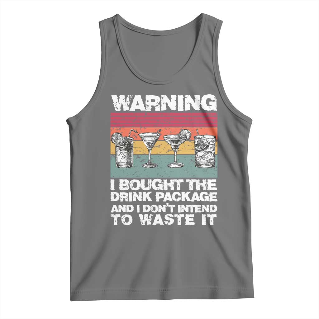Funny Cruise Tank Top Warning I Bought The Drink Package Retro Vintage TS10 Black Heather Print Your Wear