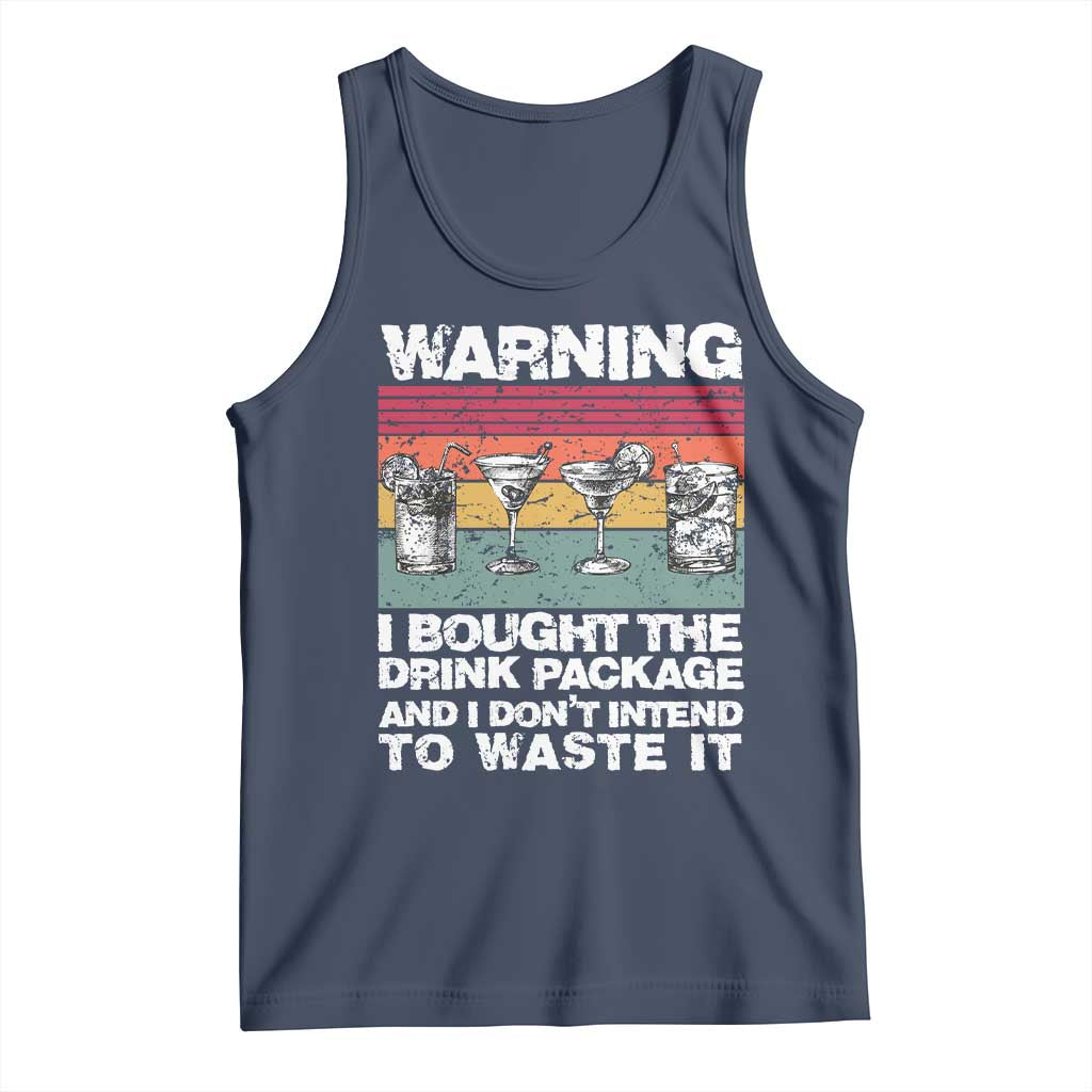 Funny Cruise Tank Top Warning I Bought The Drink Package Retro Vintage TS10 Navy Print Your Wear