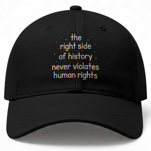 The Right Side of History Never Violates Human Rights Baseball Cap Social Justice Cute Pastel Equality Aesthetic