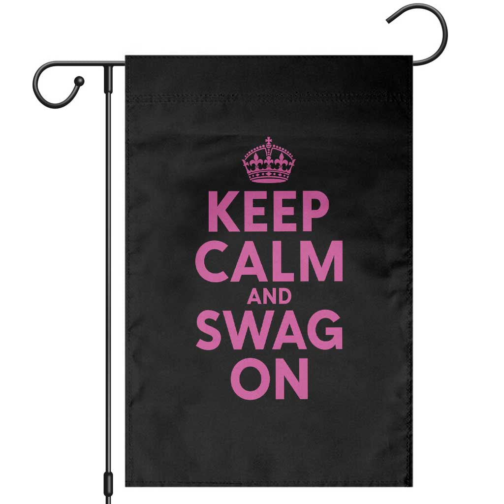 Keep Calm and Swag On Funny Saying Y2k Garden Flag