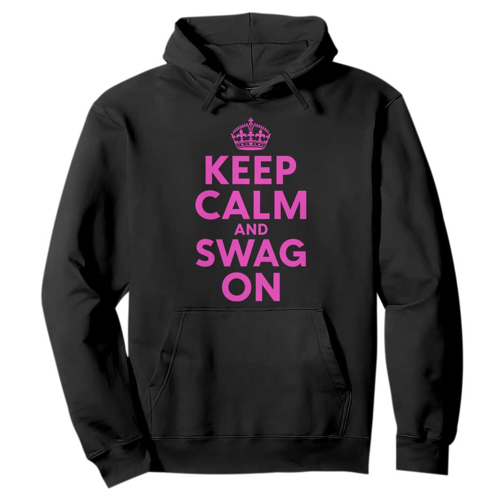 Keep Calm and Swag On Funny Saying Y2k Hoodie