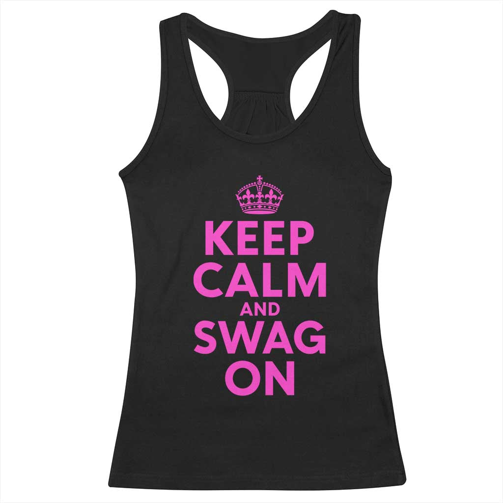 Keep Calm and Swag On Funny Saying Y2k Racerback Tank Top