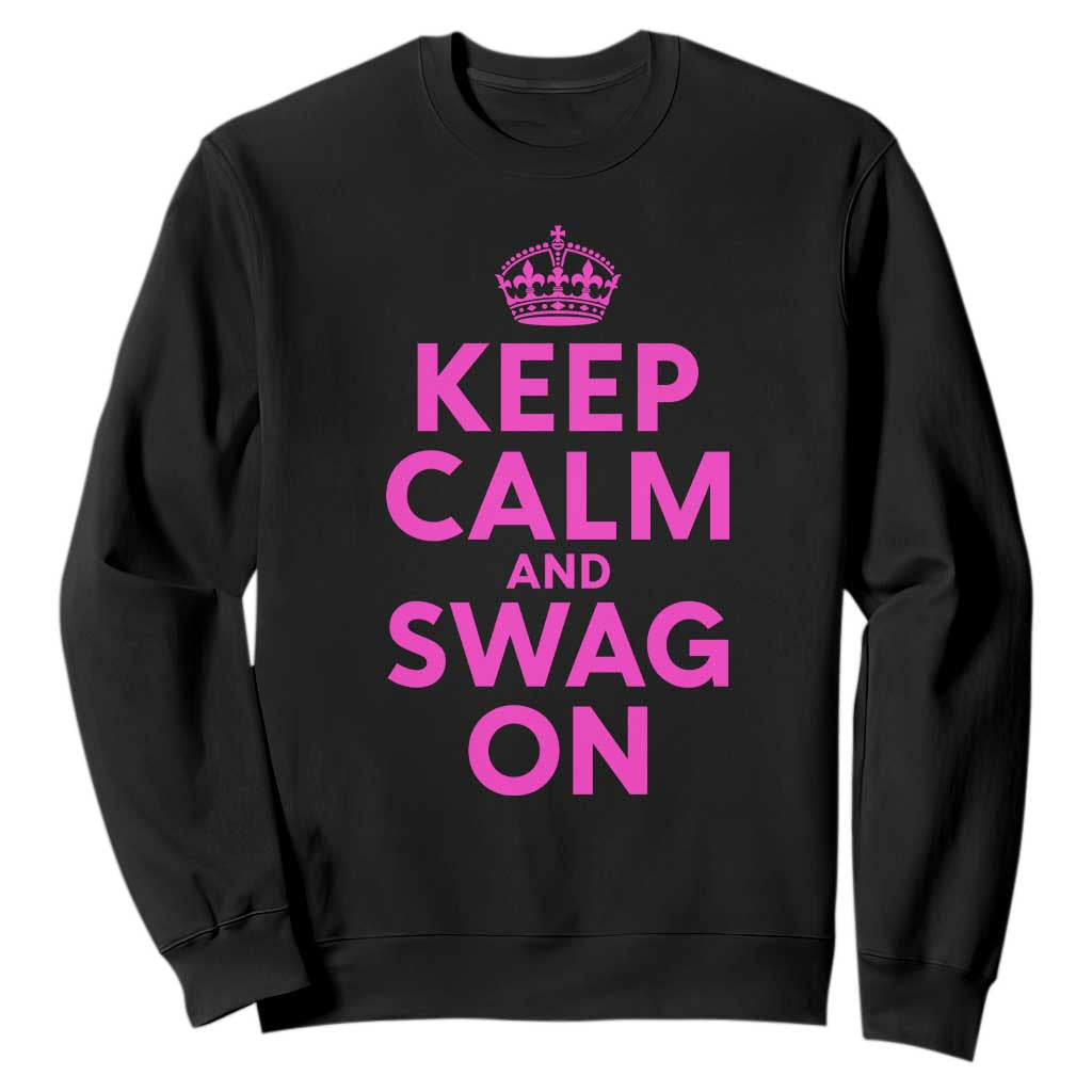 Keep Calm and Swag On Funny Saying Y2k Sweatshirt