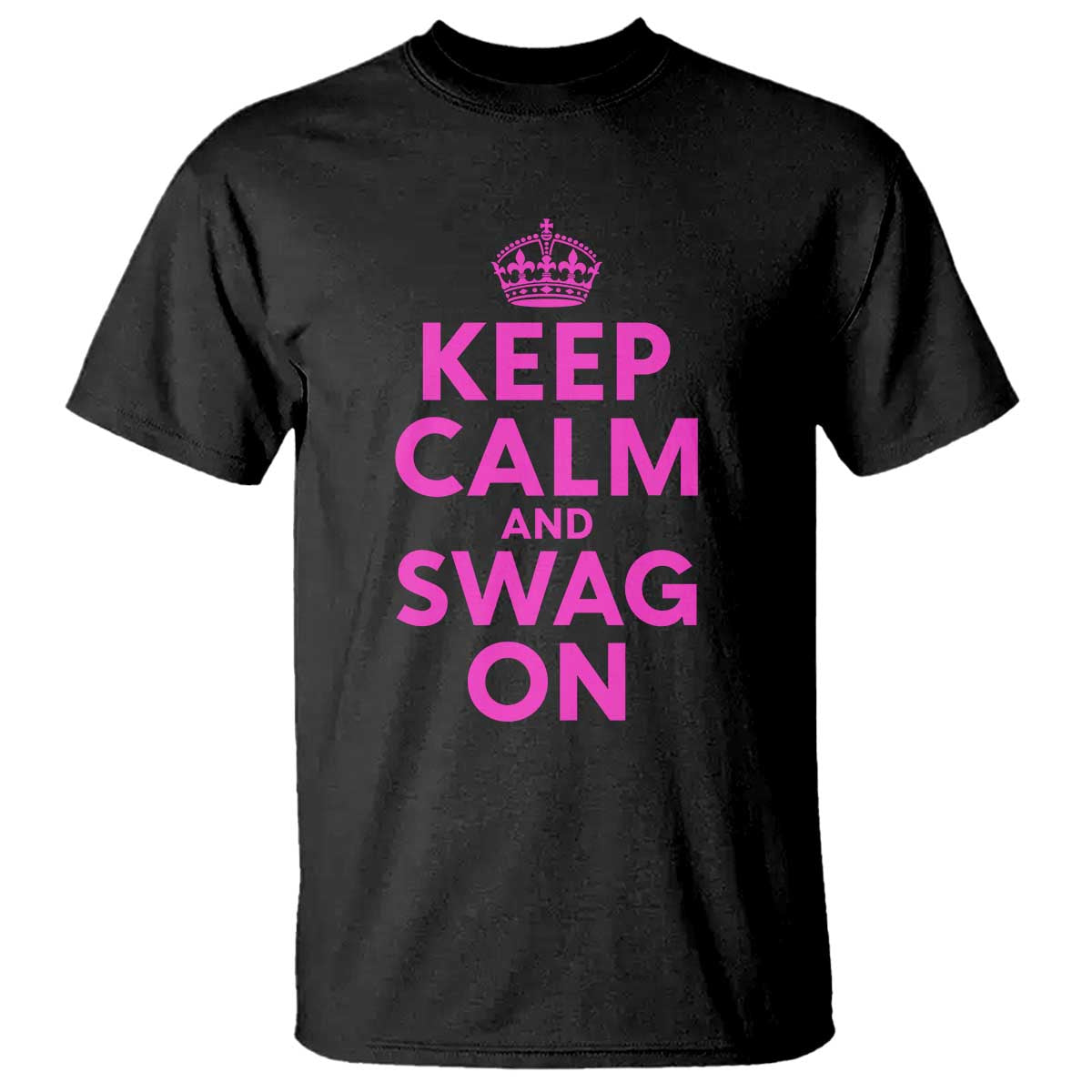 Keep Calm and Swag On Funny Saying Y2k T Shirt