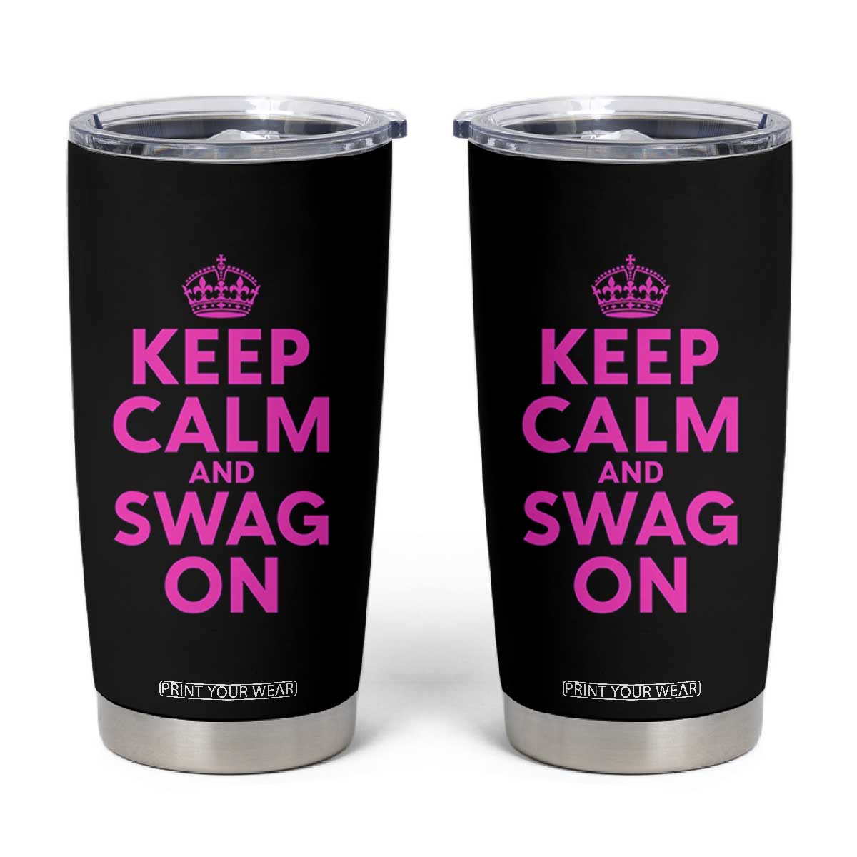 Keep Calm and Swag On Funny Saying Y2k Tumbler Cup