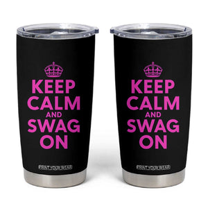 Keep Calm and Swag On Funny Saying Y2k Tumbler Cup
