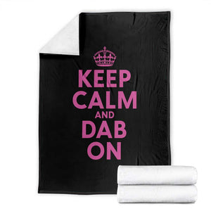 Keep Calm and Dab On Funny Saying Y2k Throw Blanket