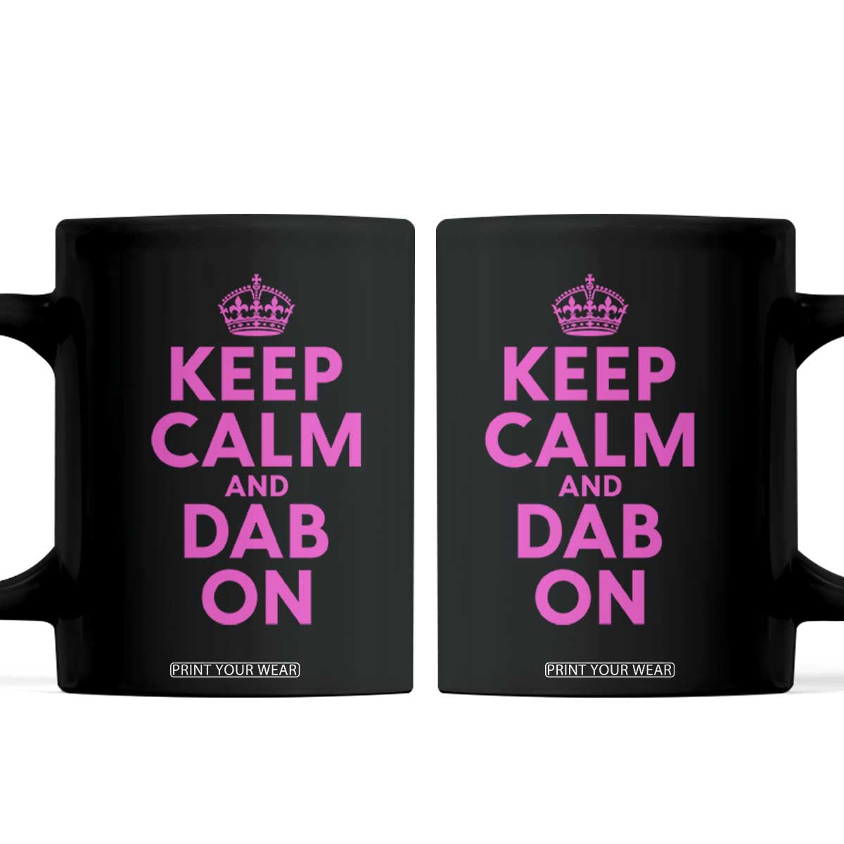 Keep Calm and Dab On Funny Saying Y2k Coffee Mug