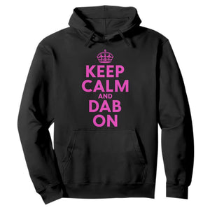 Keep Calm and Dab On Funny Saying Y2k Hoodie