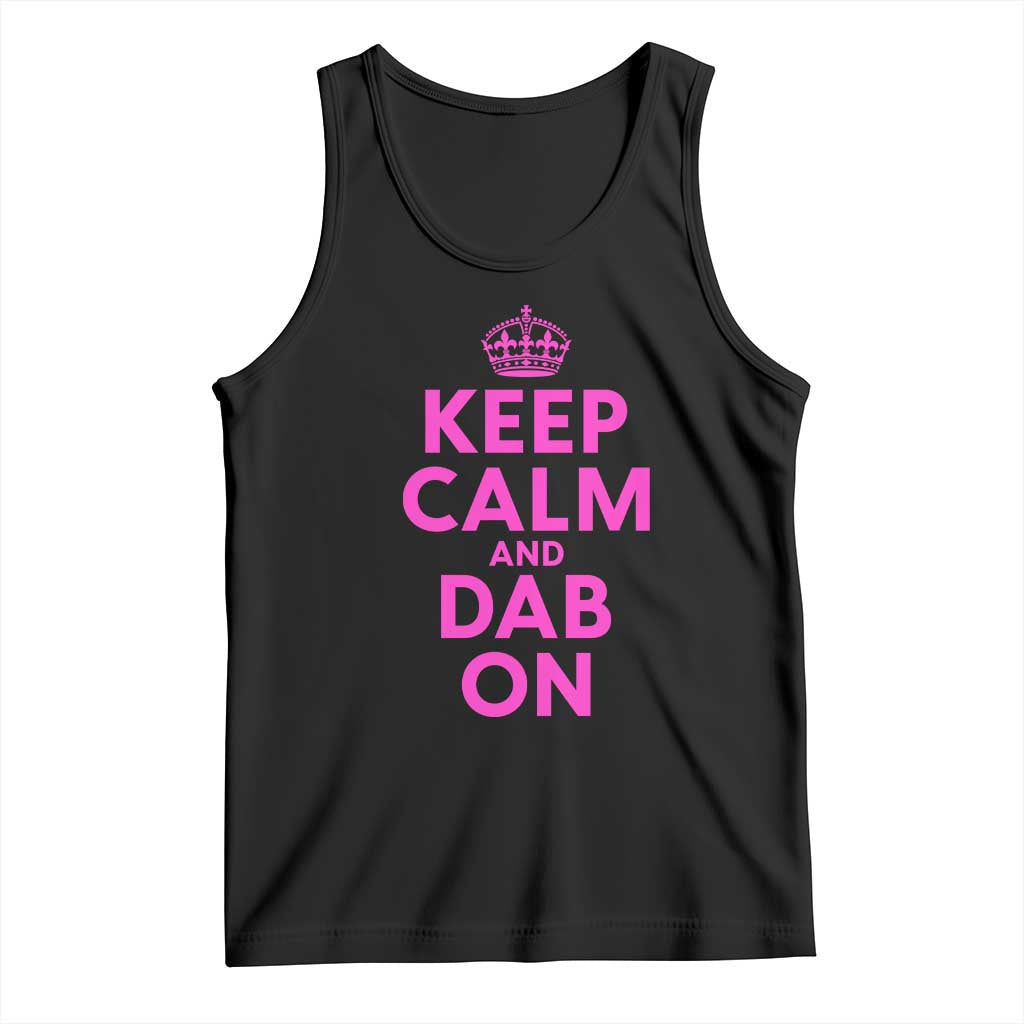 Keep Calm and Dab On Funny Saying Y2k Tank Top