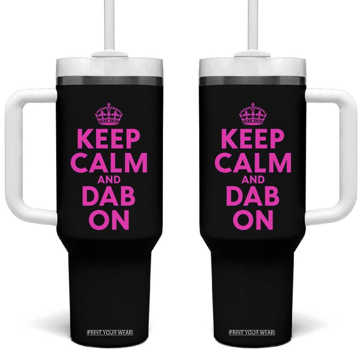 Keep Calm and Dab On Funny Saying Y2k Tumbler With Handle
