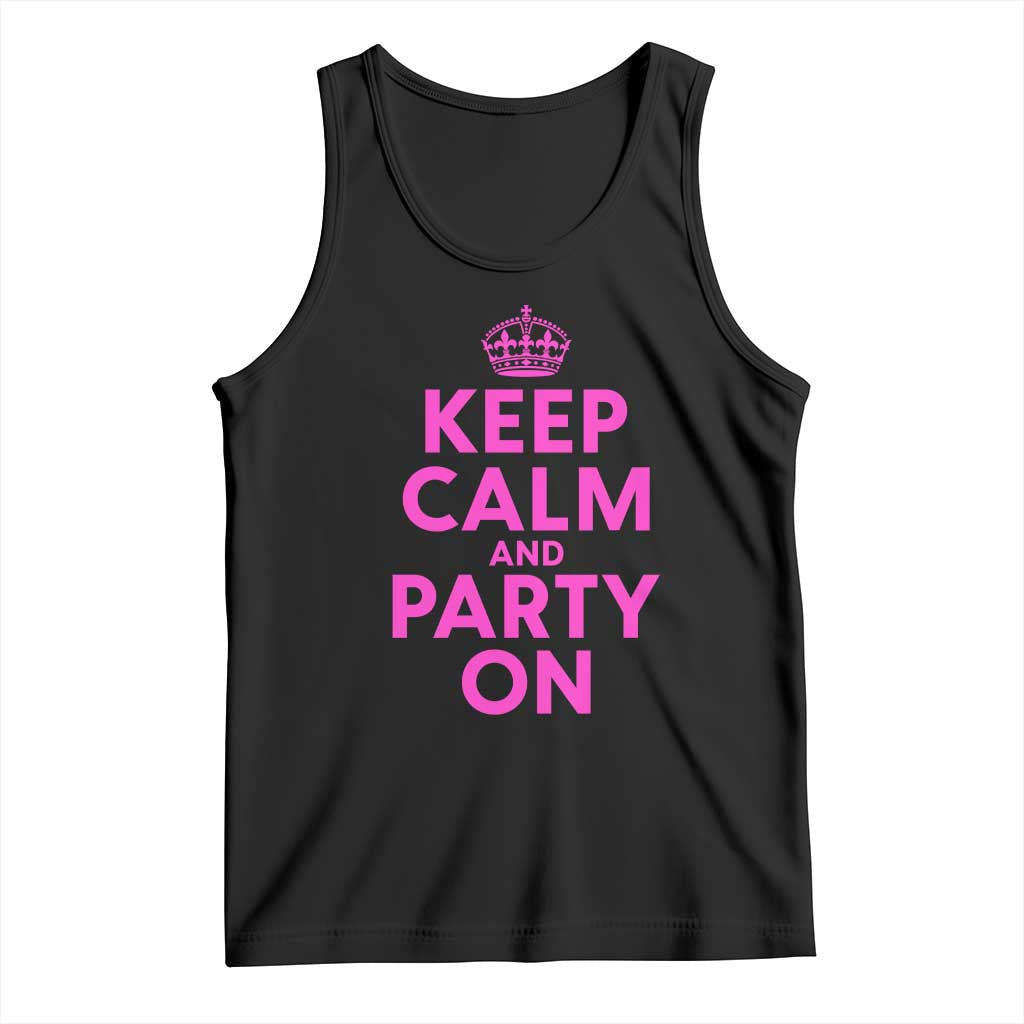 Keep Calm and Party On Funny Saying Y2k Quote Party Humor Tank Top