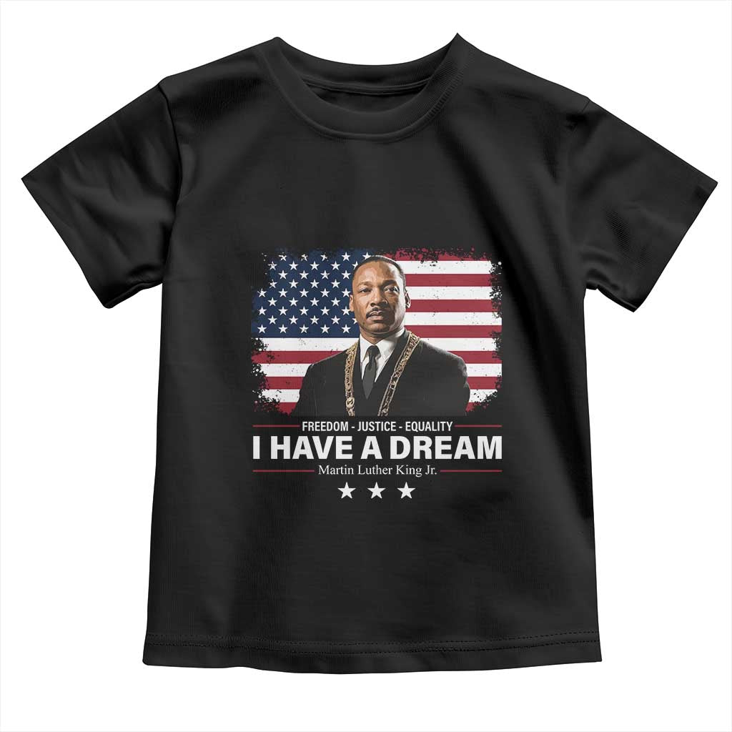 Martin Luther King Toddler T Shirt I Have A Dream Freedom Justice Equality MLK Day Black History Month TS10 Black Print Your Wear