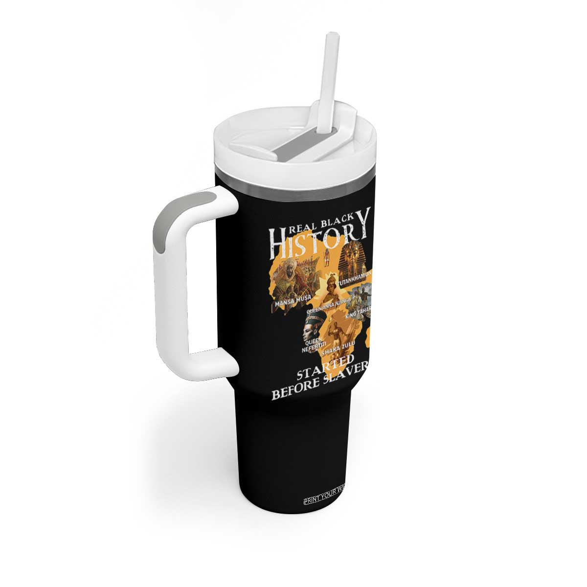 Black History Tumbler With Handle Didnt Start With Slavery TS10 Print Your Wear