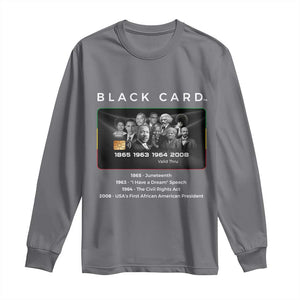 Black History Month Long Sleeve Shirt My Black Card Melanin African American TS10 Charcoal Print Your Wear