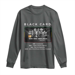 Black History Month Long Sleeve Shirt My Black Card Melanin African American TS10 Dark Heather Print Your Wear