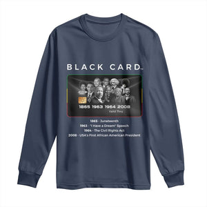 Black History Month Long Sleeve Shirt My Black Card Melanin African American TS10 Navy Print Your Wear