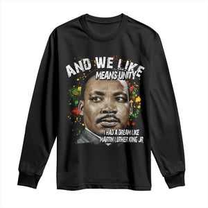 I Had A Dream Like Martin Luther King Long Sleeve Shirt TS10 Black Print Your Wear