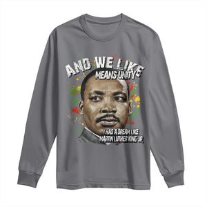 I Had A Dream Like Martin Luther King Long Sleeve Shirt TS10 Charcoal Print Your Wear