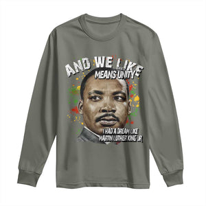 I Had A Dream Like Martin Luther King Long Sleeve Shirt TS10 Military Green Print Your Wear