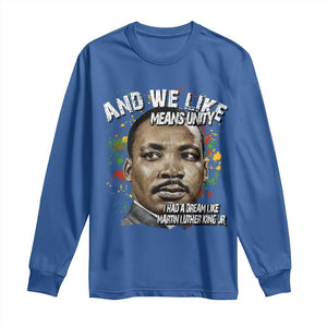 I Had A Dream Like Martin Luther King Long Sleeve Shirt TS10 Royal Blue Print Your Wear