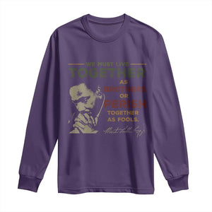 Martin Luther King Jr. Long Sleeve Shirt Live Together MLK Day Black History Month TS10 Purple Print Your Wear