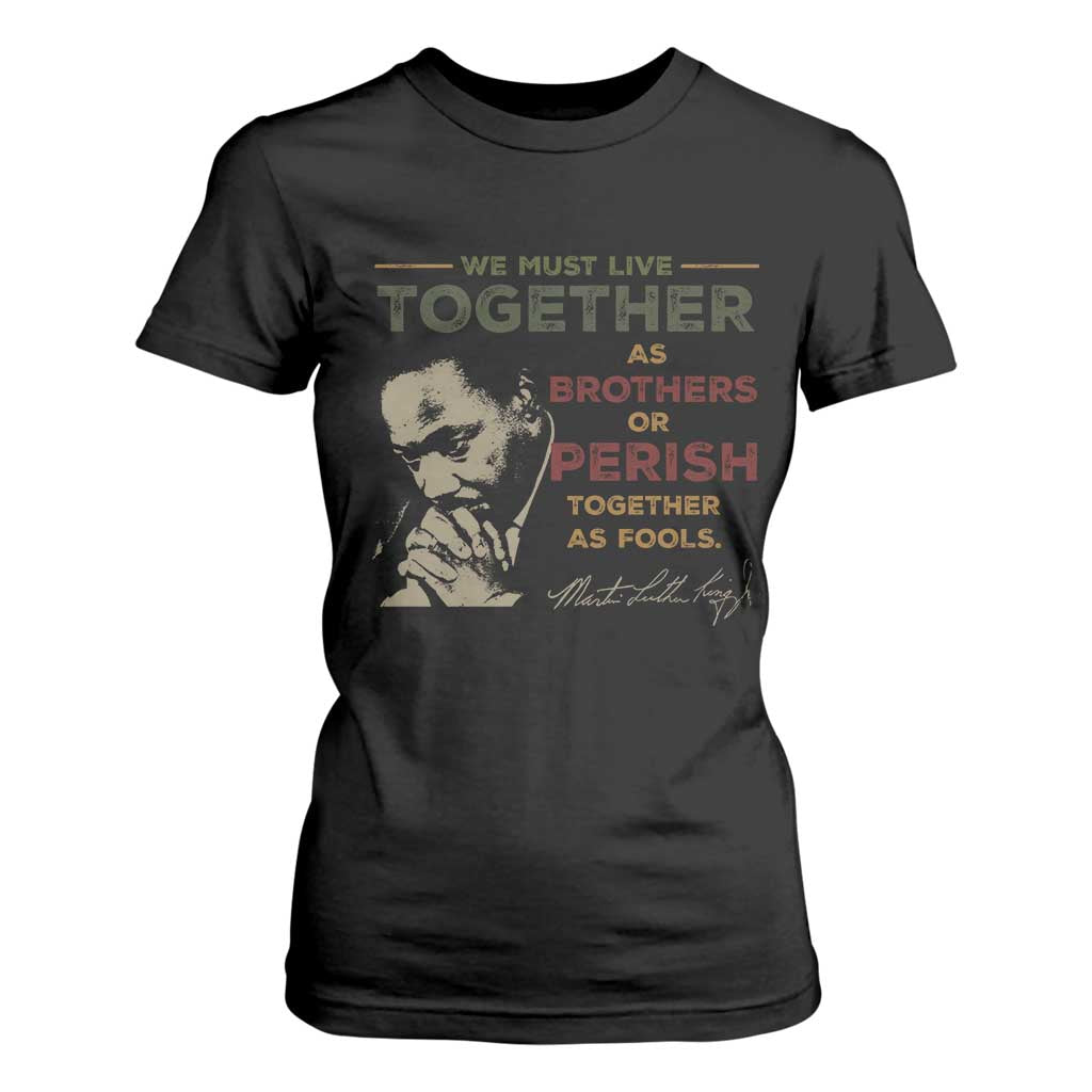 Martin Luther King Jr. T Shirt For Women Live Together MLK Day Black History Month TS10 Black Print Your Wear