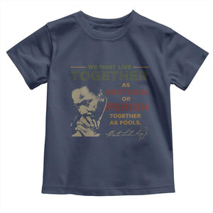 Martin Luther King Jr. Toddler T Shirt Live Together MLK Day Black History Month TS10 Navy Print Your Wear