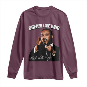 Martin Luther King Jr. Long Sleeve Shirt Dream Like King MLK Day Black History Month TS10 Maroon Print Your Wear