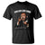 Martin Luther King Jr. T Shirt Dream Like King MLK Day Black History Month TS10 Black Print Your Wear