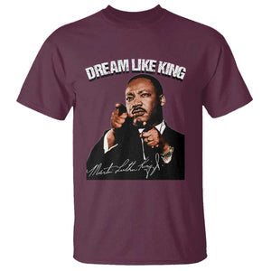 Martin Luther King Jr. T Shirt Dream Like King MLK Day Black History Month TS10 Maroon Print Your Wear