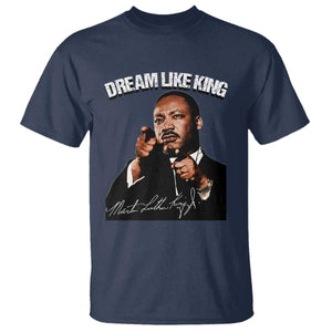 Martin Luther King Jr. T Shirt Dream Like King MLK Day Black History Month TS10 Navy Print Your Wear