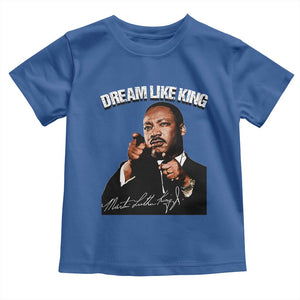 Martin Luther King Jr. Toddler T Shirt Dream Like King MLK Day Black History Month TS10 Royal Blue Print Your Wear