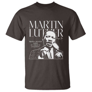 Martin Luther King Jr. T Shirt MLK Day Black History Month Inspirational Quote TS10 Dark Chocolate Print Your Wear