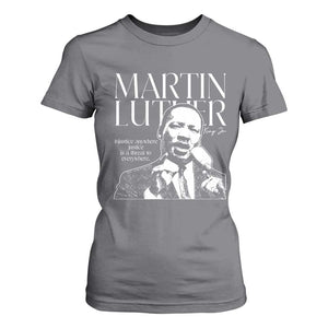 Martin Luther King Jr. T Shirt For Women MLK Day Black History Month Inspirational Quote TS10 Charcoal Print Your Wear