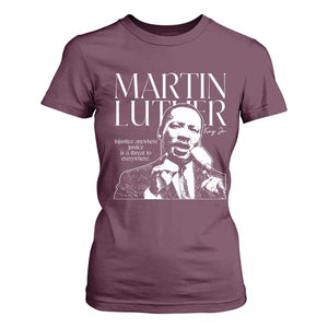 Martin Luther King Jr. T Shirt For Women MLK Day Black History Month Inspirational Quote TS10 Maroon Print Your Wear