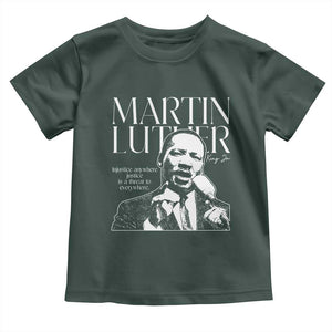 Martin Luther King Jr. Toddler T Shirt MLK Day Black History Month Inspirational Quote TS10 Dark Forest Green Print Your Wear