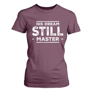 Martin Luther King Jr. T Shirt For Women His Dream Still Matters MLK Day Black History Month Human Rights TS10 Maroon Print Your Wear