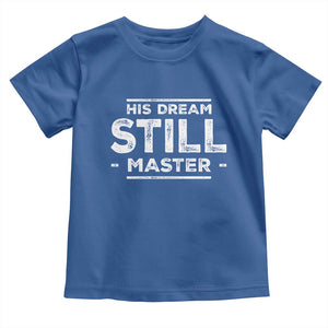 Martin Luther King Jr. Toddler T Shirt His Dream Still Matters MLK Day Black History Month Human Rights TS10 Royal Blue Print Your Wear