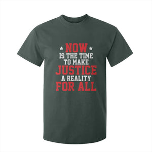 Martin Luther King Jr. T Shirt For Kid MLK Day Now Is The Time To Make Justice A Reality For All TS10 Dark Forest Green Print Your Wear