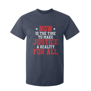 Martin Luther King Jr. T Shirt For Kid MLK Day Now Is The Time To Make Justice A Reality For All TS10 Navy Print Your Wear