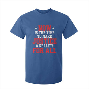 Martin Luther King Jr. T Shirt For Kid MLK Day Now Is The Time To Make Justice A Reality For All TS10 Royal Blue Print Your Wear