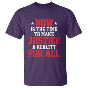 Martin Luther King Jr. T Shirt MLK Day Now Is The Time To Make Justice A Reality For All TS10 Purple Print Your Wear